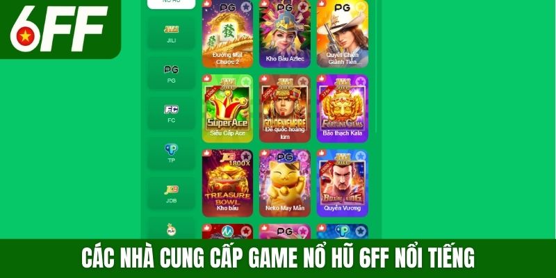 Các nhà cung cấp game nổ hũ 6FF nổi tiếng