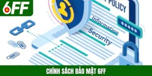 Chính sách bảo mật 6FF