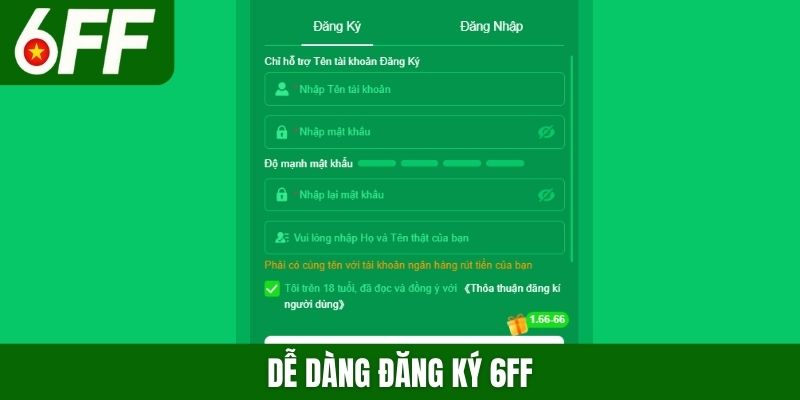 Dễ dàng đăng ký 6FF