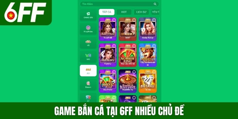 Game bắn cá tại 6FF nhiều chủ đề