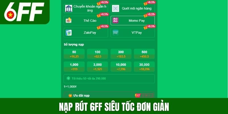 Nạp rút 6FF siêu tốc đơn giản