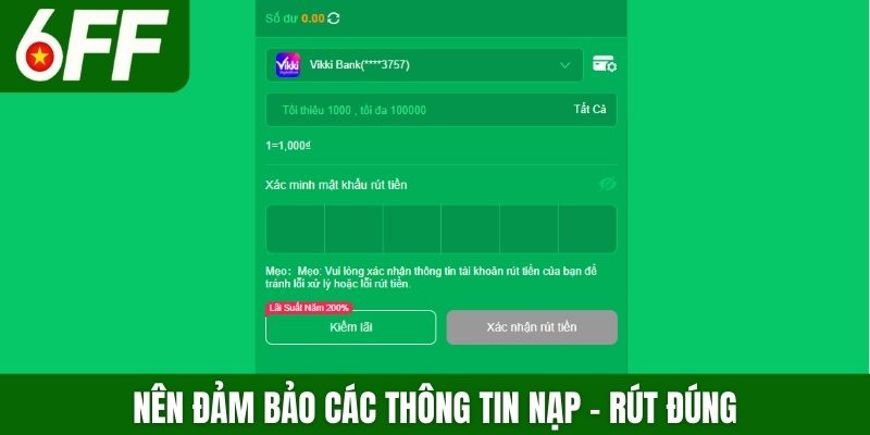 Nên đảm bảo các thông tin nạp - rút đúng