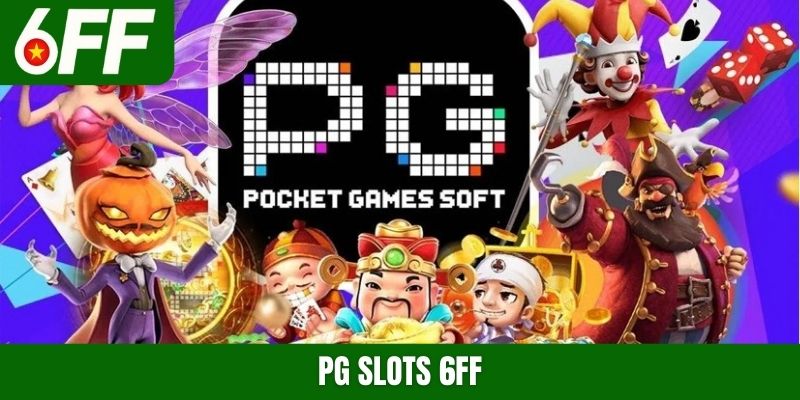 PG Slots 6FF
