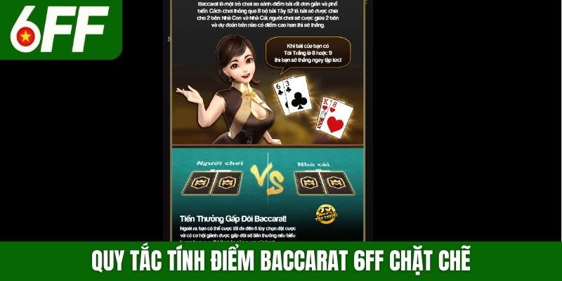 Quy tắc tính điểm Baccarat 6FF chặt chẽ