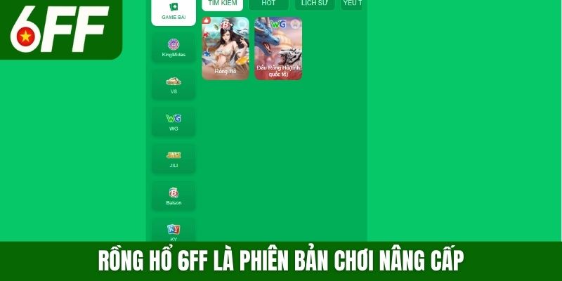 Rồng hổ 6FF là phiên bản chơi nâng cấp
