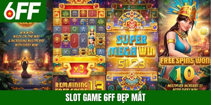 Slot game 6FF đẹp mắt