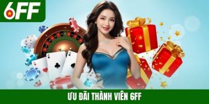 Ưu đãi thành viên 6FF